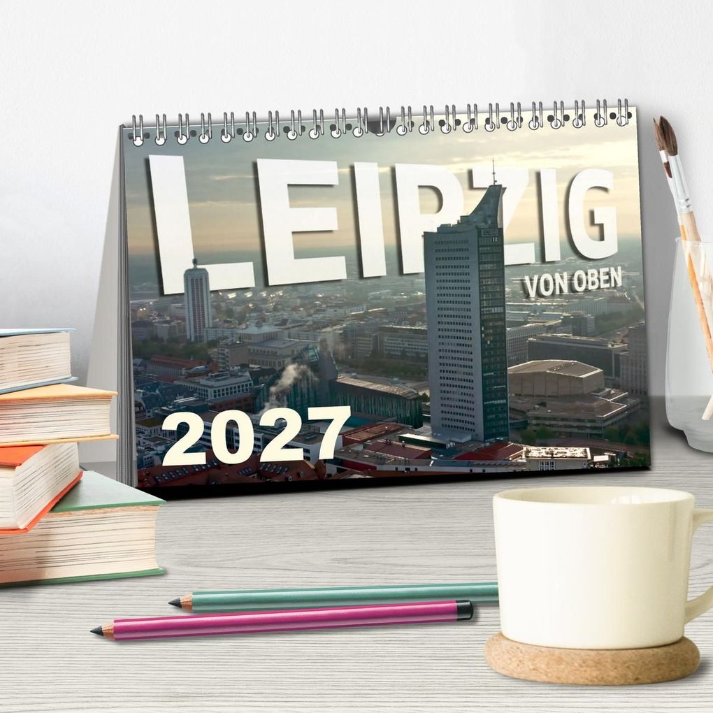 Weitere Ansicht: Leipzig von Oben 2027 (Tischkalender 2027 DIN A5 quer), CALVENDO Monatskalender | Alex Bokov, Calvendo