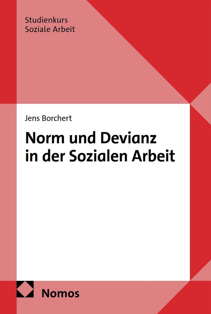 Produktbild: Norm und Devianz in der Sozialen Arbeit | Jens Borchert