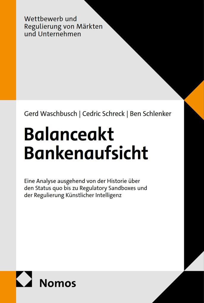 Produktbild: Balanceakt Bankenaufsicht | Gerd Waschbusch, Cedric Schreck, Ben Schlenker