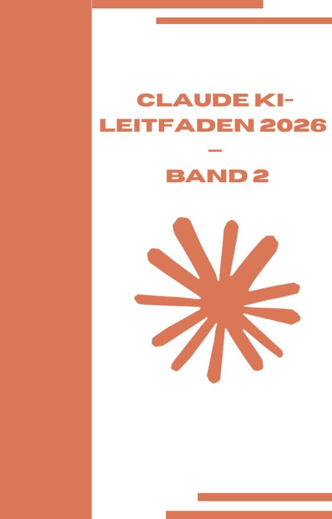 Produktbild: Claude KI-Leitfaden 2026 Band 2 | Daniel Parker
