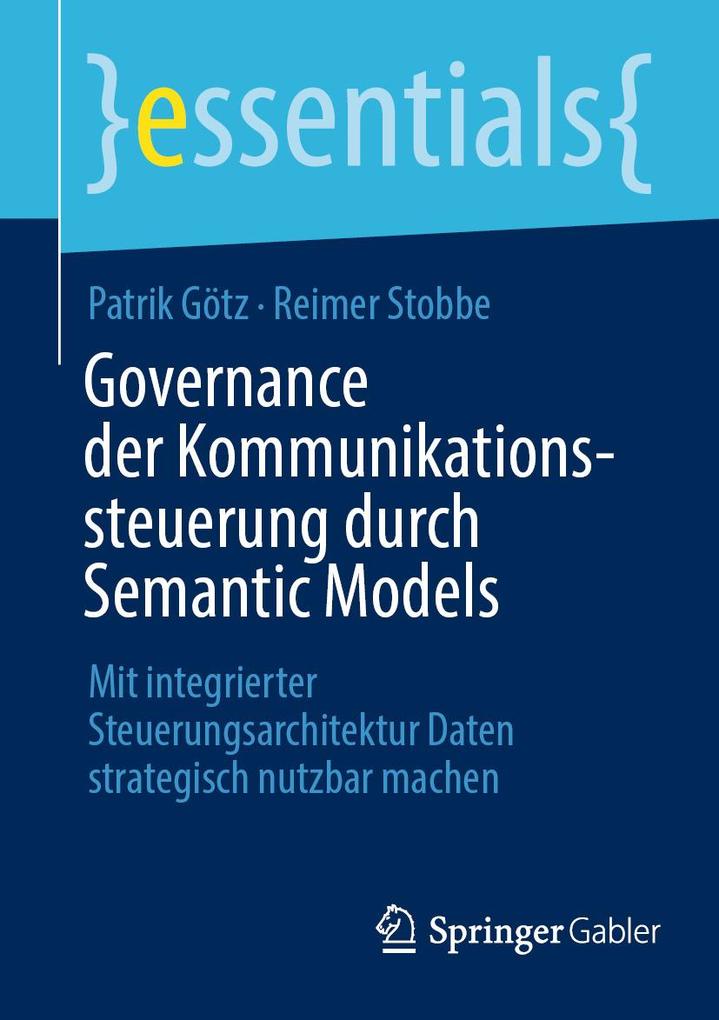 Produktbild: Governance der Kommunikationssteuerung durch Semantic Models | Patrik Götz, Reimer Stobbe