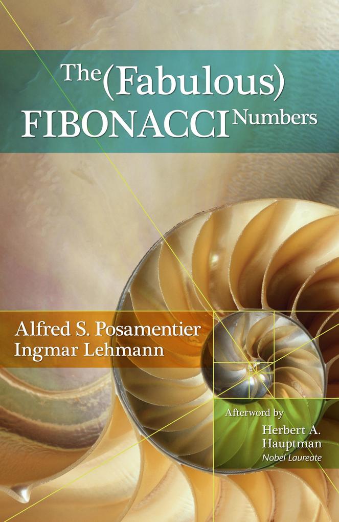 Produktbild: The Fabulous Fibonacci Numbers | Alfred S Posamentier, Ingmar Lehmann