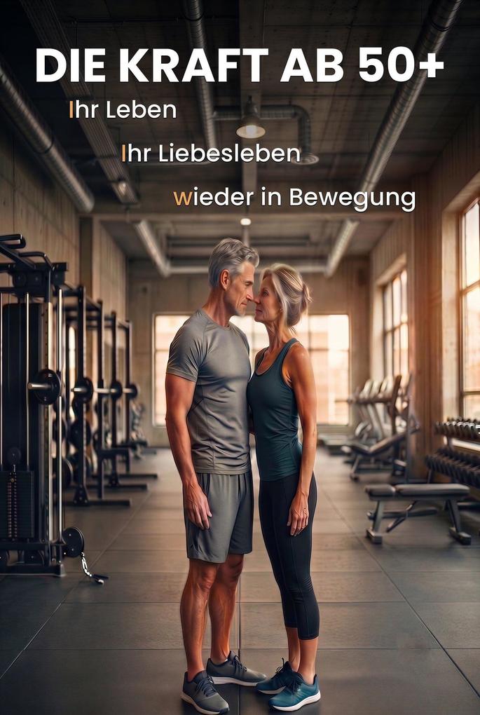 Produktbild: Die Kraft Ab 50+ | EvanU