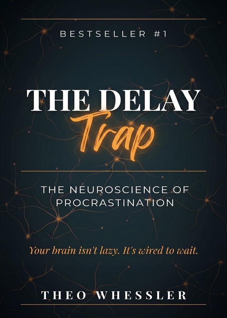 Produktbild: The Delay Trap | Theo Whessler
