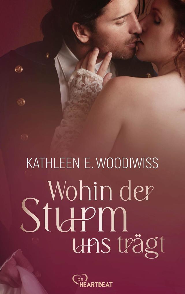 Produktbild: Wohin der Sturm uns trägt | Kathleen E. Woodiwiss