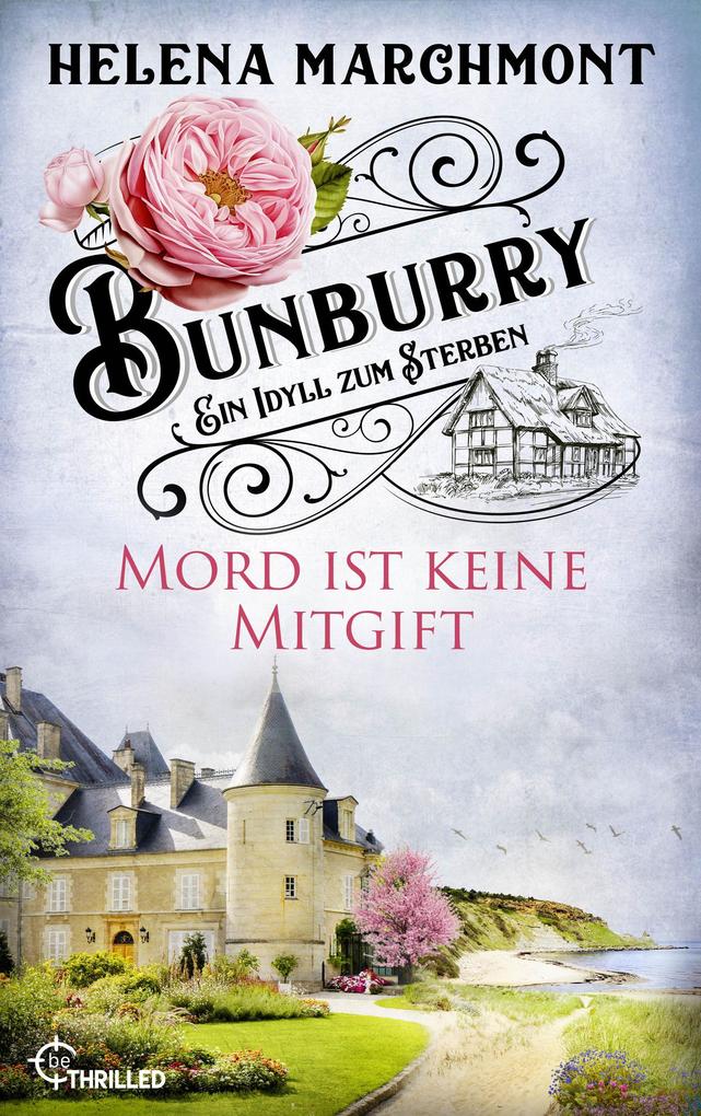 Produktbild: Bunburry - Mord ist keine Mitgift | Helena Marchmont