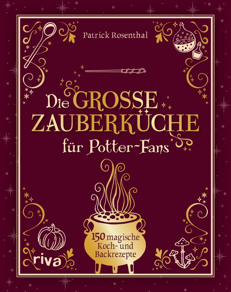 Produktbild: Die große Zauberküche für Potter-Fans | Patrick Rosenthal