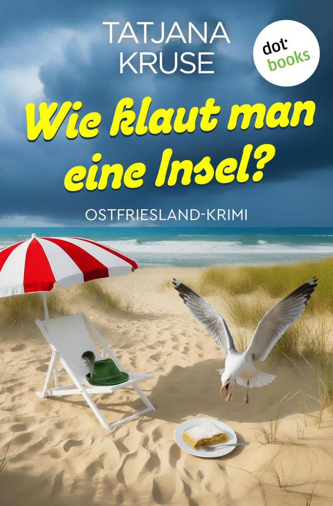 Produktbild: Wie klaut man eine Insel? | Tatjana Kruse