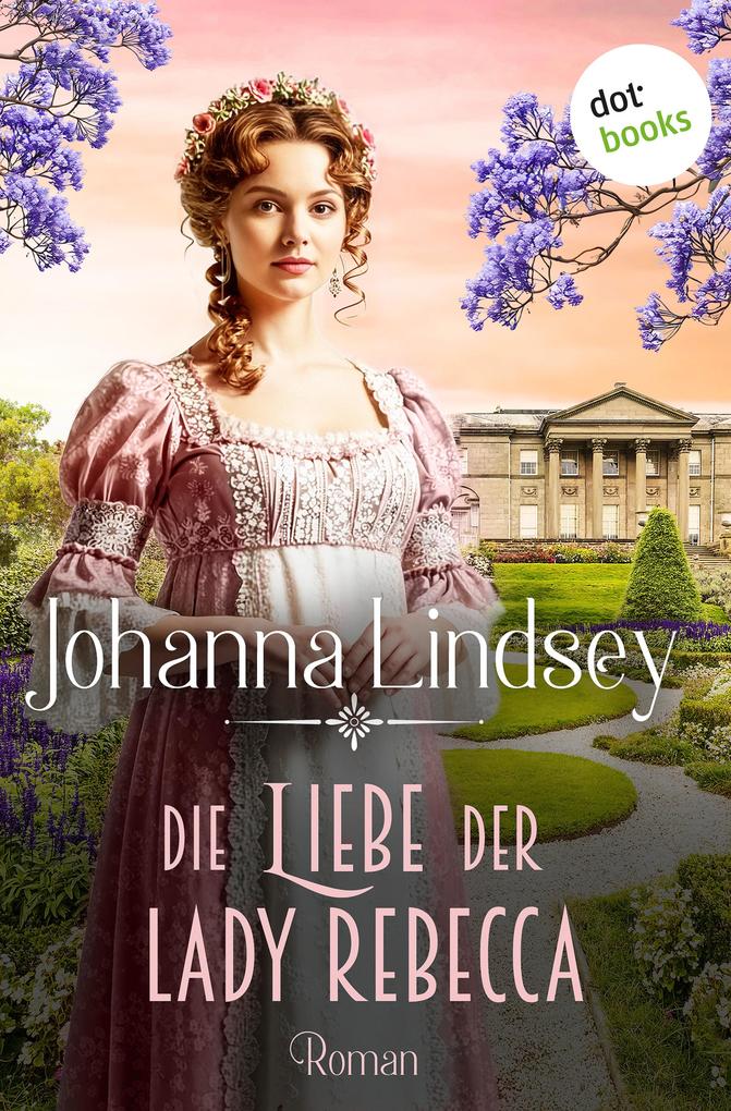 Produktbild: Die Liebe der Lady Rebecca | Johanna Lindsey