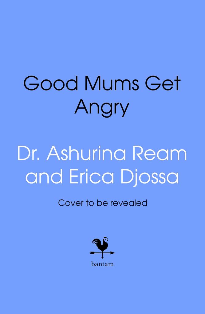 Produktbild: Good Mums Get Angry | Ashurina Ream, Erica Djossa