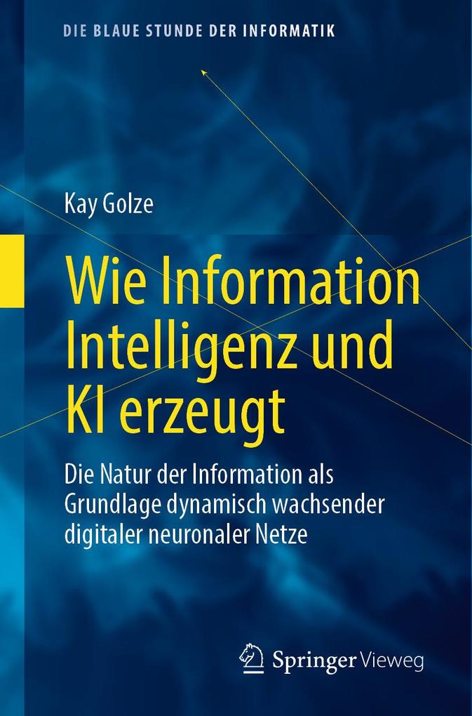 Produktbild: Wie Information Intelligenz und KI erzeugt | Kay Golze
