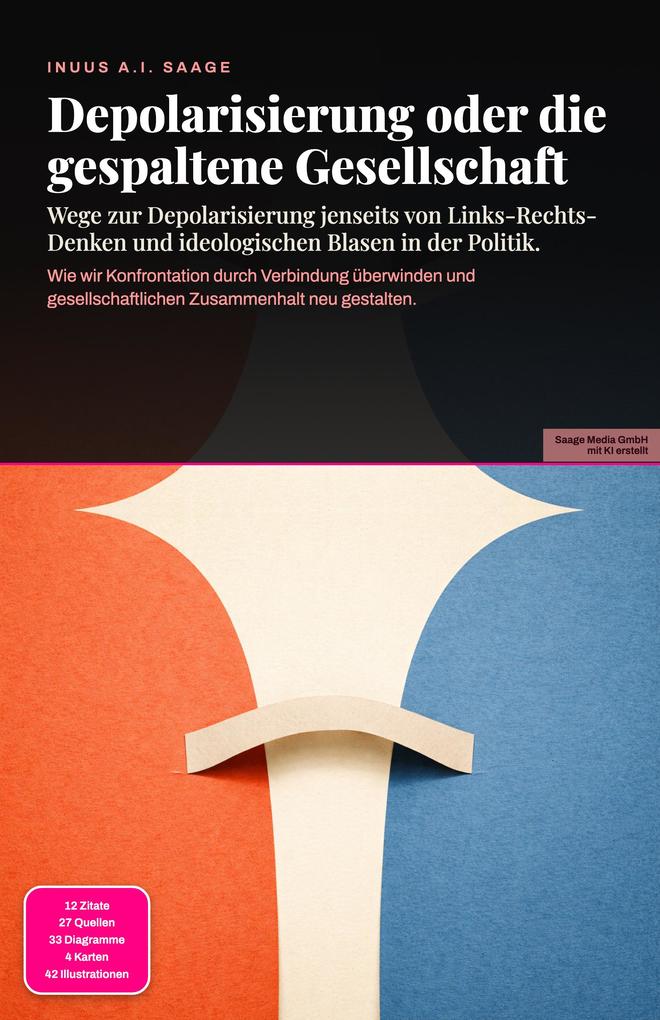 Produktbild: Depolarisierung oder die gespaltene Gesellschaft | Inuus A. I. Saage