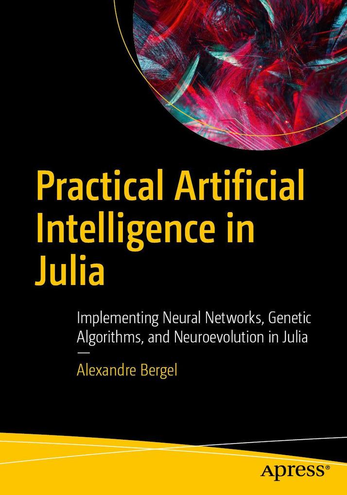 Produktbild: Practical Artificial Intelligence in Julia | Alexandre Bergel