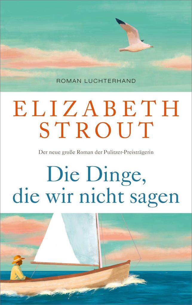 Produktbild: Die Dinge, die wir nicht sagen | Elizabeth Strout