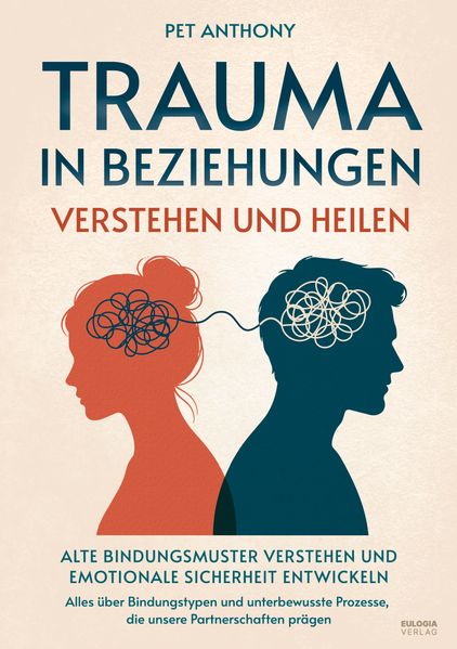 Produktbild: Trauma in Beziehungen verstehen und heilen | Pet Anthony