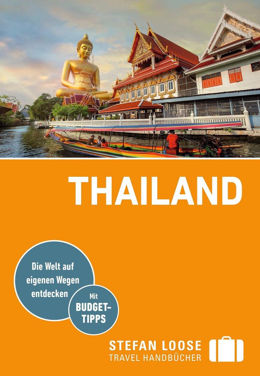 Produktbild: Stefan Loose Reiseführer Thailand | Mischa Loose, Andrea Markand, Mark Markand, Volker Klinkmüller, Moritz Jacobi