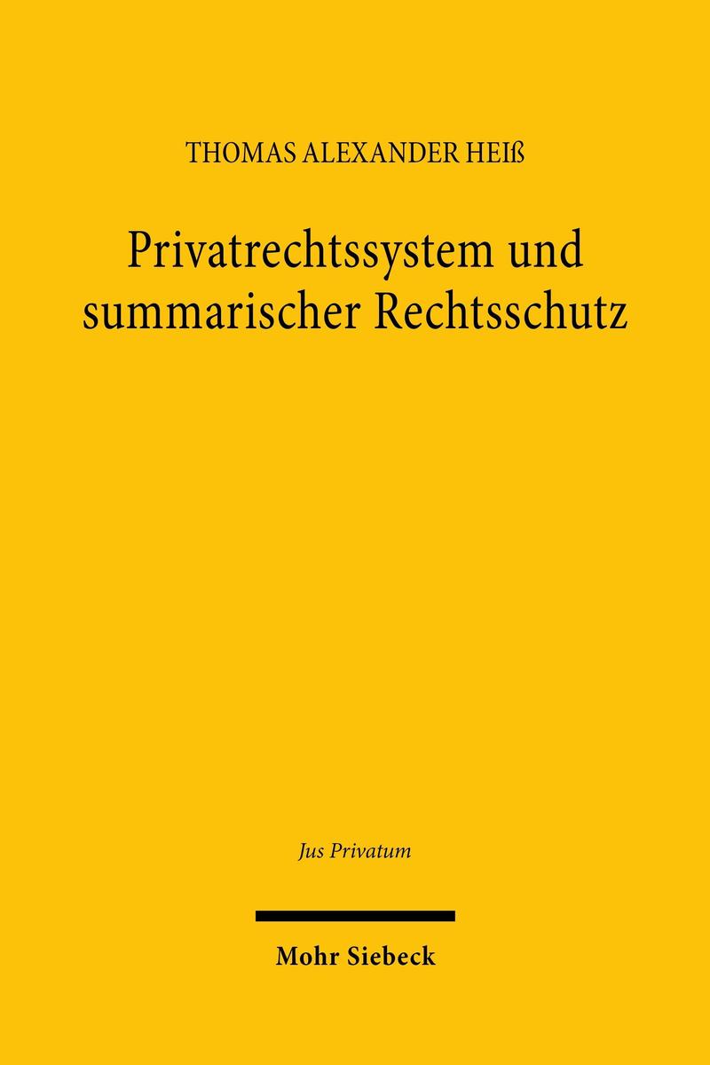 Produktbild: Privatrechtssystem und summarischer Rechtsschutz | Thomas Alexander Heiß