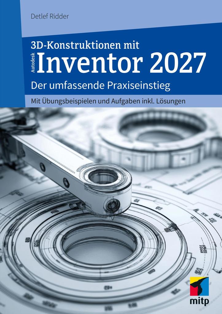 Produktbild: 3D-Konstruktionen mit Autodesk Inventor 2027 | Detlef Ridder