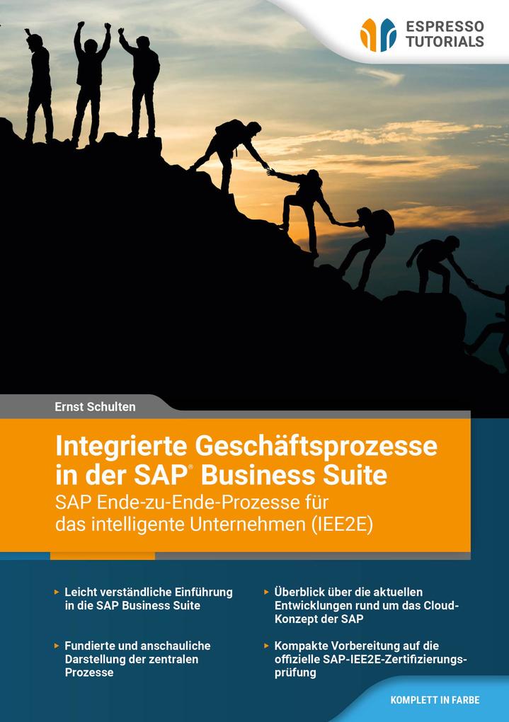 Produktbild: Integrierte Geschäftsprozesse in der SAP Business Suite - SAP-Ende-zu-Ende-Business-Prozesse für das intelligente Unternehmen (IEE2E) | Ernst Schulten