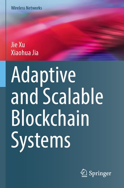 Produktbild: Adaptive and Scalable Blockchain Systems | Jie Xu, Xiaohua Jia