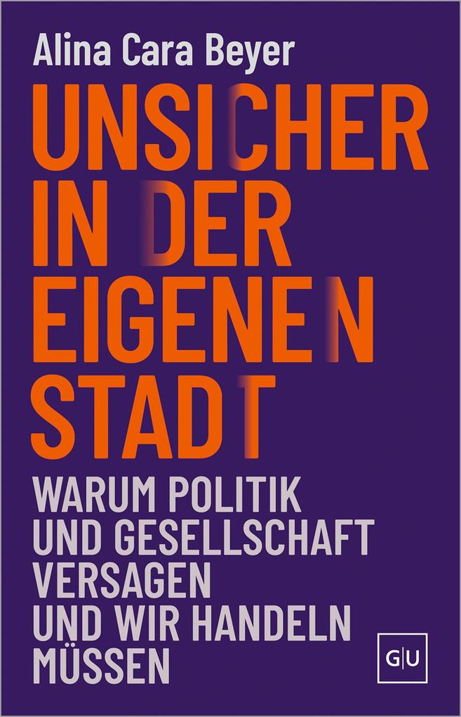 Produktbild: Unsicher in der eigenen Stadt | Alina Cara Beyer