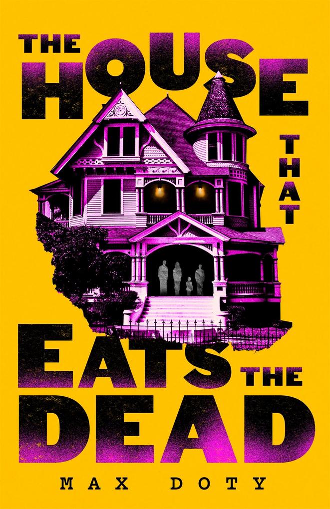 Produktbild: The House That Eats the Dead | Max Doty