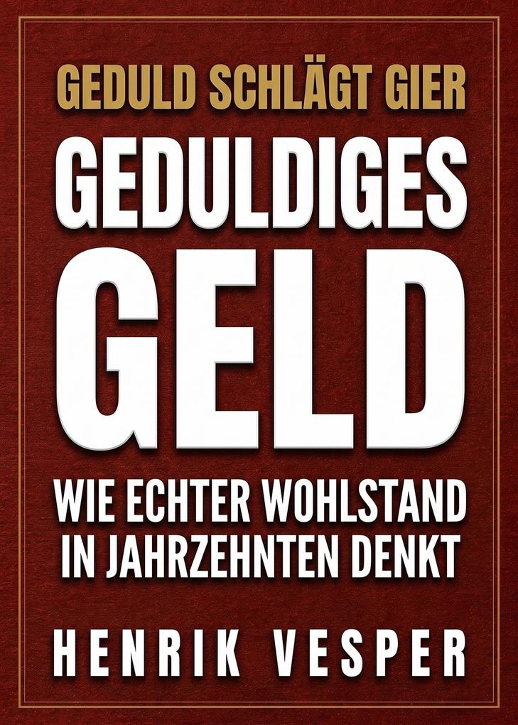 Produktbild: Geduldiges Geld | Henrik Vesper