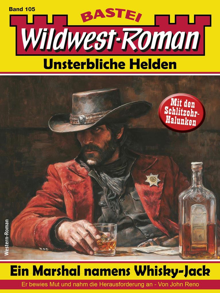Produktbild: Wildwest-Roman - Unsterbliche Helden 105 | John Reno