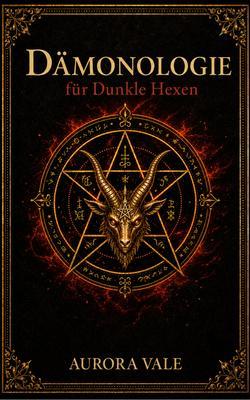 Produktbild: Dämonologie für Dunkle Hexen | Aurora Vale