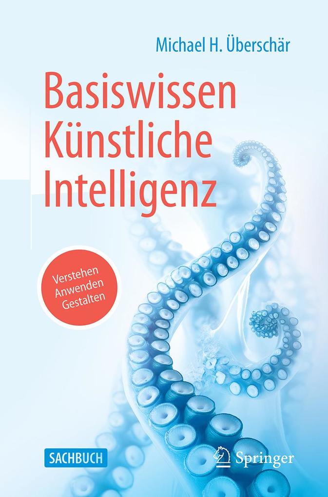 Produktbild: Basiswissen Künstliche Intelligenz | Michael H. Überschär