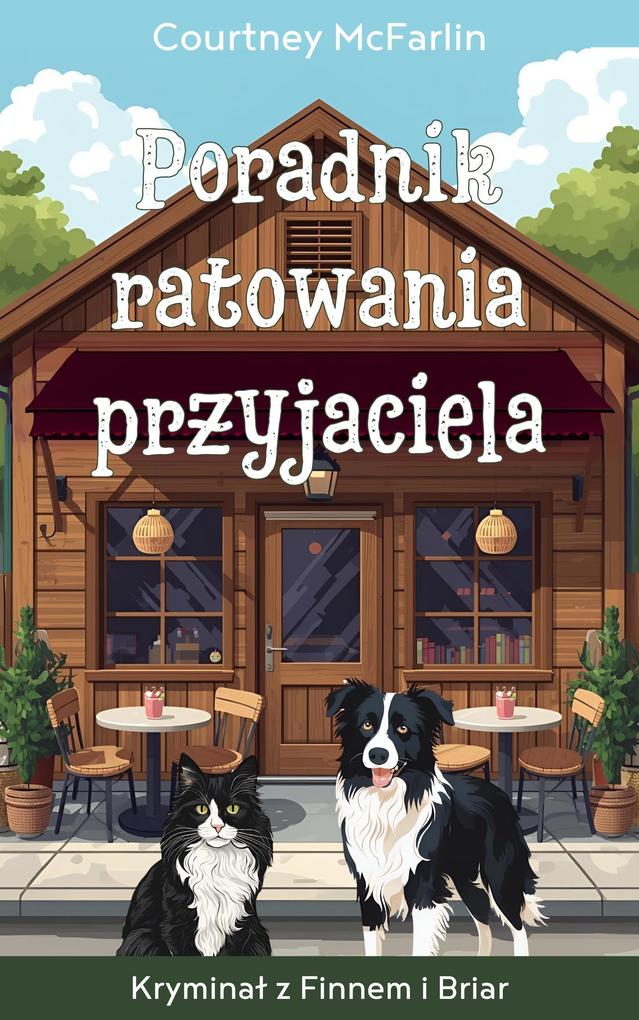 Produktbild: Poradnik ratowania przyjaciela | Courtney McFarlin