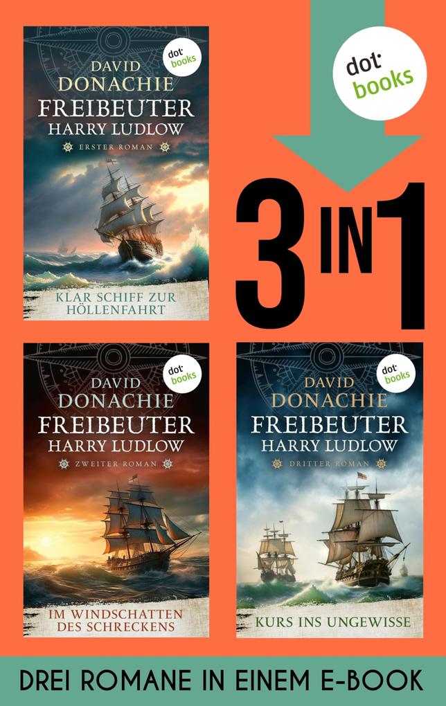 Produktbild: Klar Schiff zur Höllenfahrt, Im Windschatten des Schreckens & Kurs ins Ungewisse | David Donachie