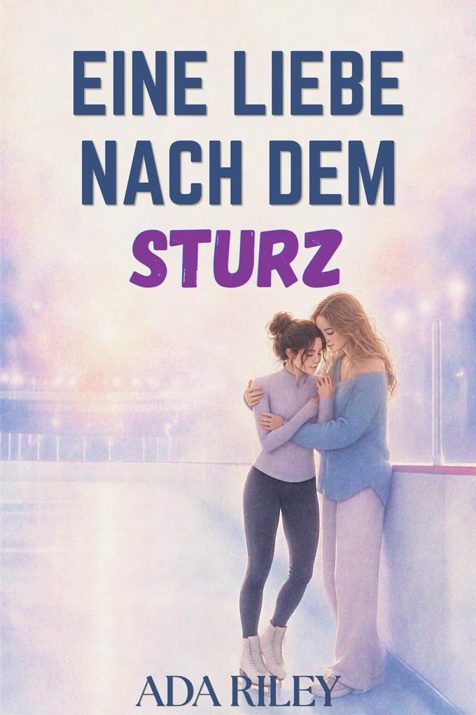 Produktbild: Eine Liebe nach dem Sturz | Ada Riley
