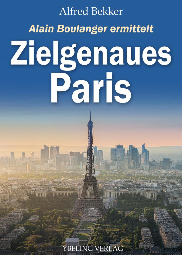 Produktbild: Zielgenaues Paris: Frankreich Krimis | Alfred Bekker