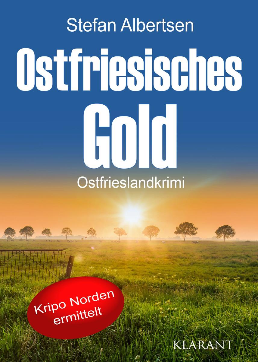 Produktbild: Ostfriesisches Gold. Ostfrieslandkrimi - Nordseekrimi | Stefan Albertsen