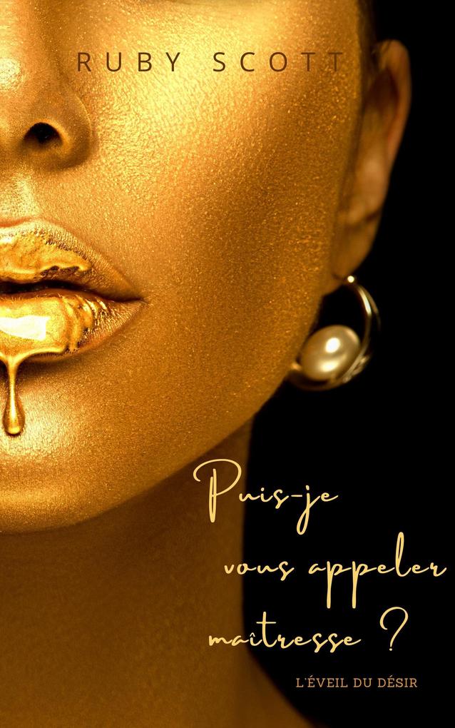 Produktbild: Puis-je vous appeler Maîtresse ? | Ruby Scott