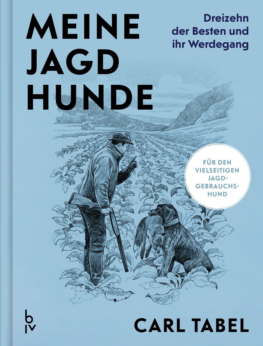 Weitere Ansicht: Meine Jagdhunde | Carl Tabel