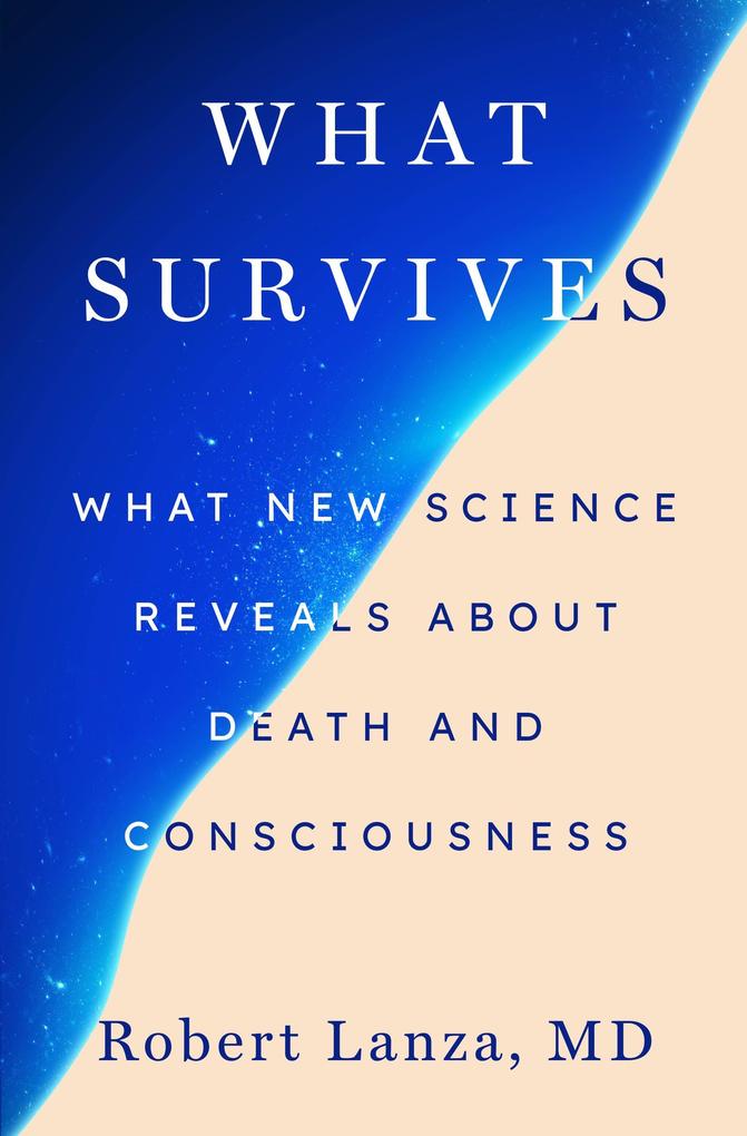 Produktbild: What Survives | Robert Lanza