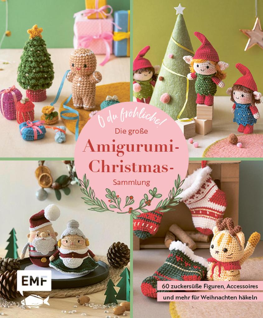 Produktbild: O du fröhliche! Die große Amigurumi-Christmas-Sammlung | Khuc Cay