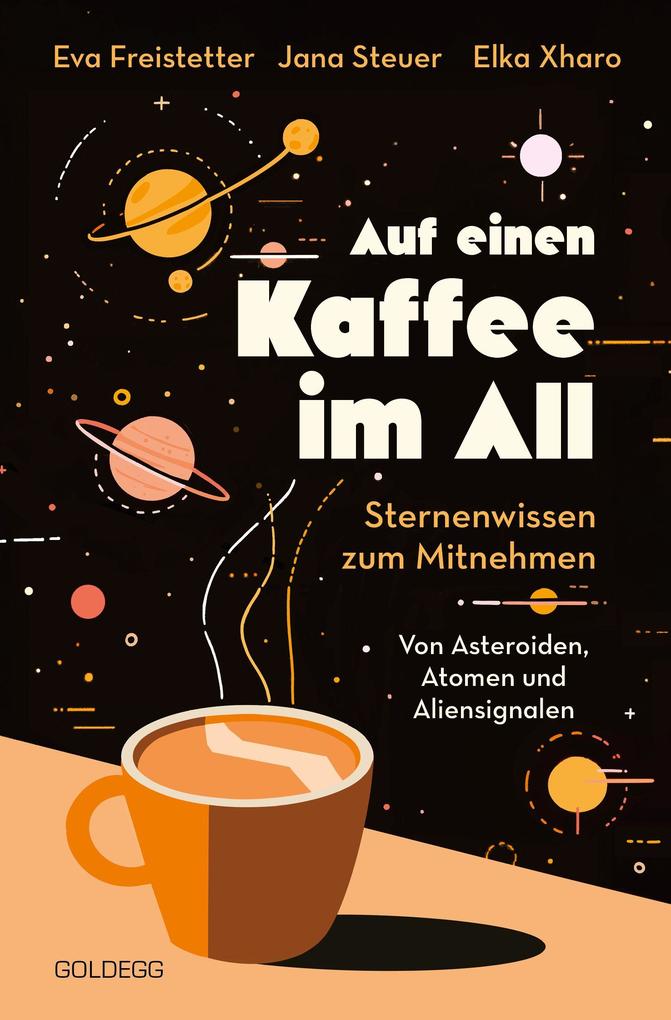 Produktbild: Auf einen Kaffee im All | Eva Freistetter, Jana Steuer, Elka Xharo