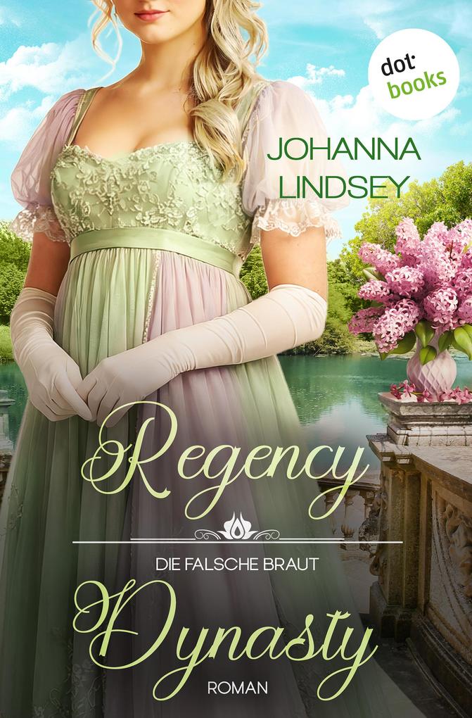 Produktbild: Regency Dynasty - Die falsche Braut | Johanna Lindsey