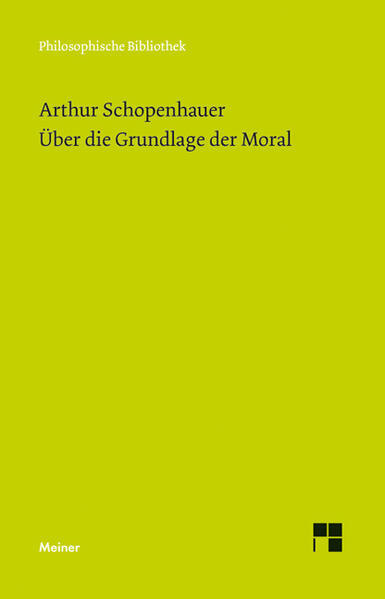 Produktbild: Über die Grundlage der Moral | Arthur Schopenhauer