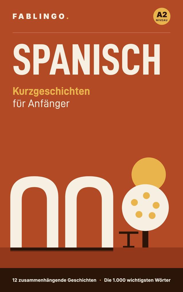 Produktbild: Spanische Kurzgeschichten für Anfänger (A2) | Fablingo