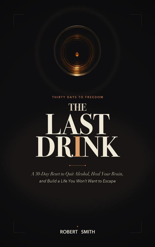 Produktbild: The Last Drink | Robert Smith
