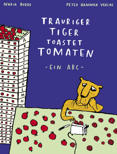 Produktbild: Trauriger Tiger toastet Tomaten | Nadia Budde