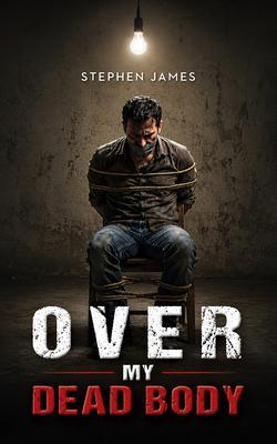 Produktbild: Over My Dead Body | Stephen James