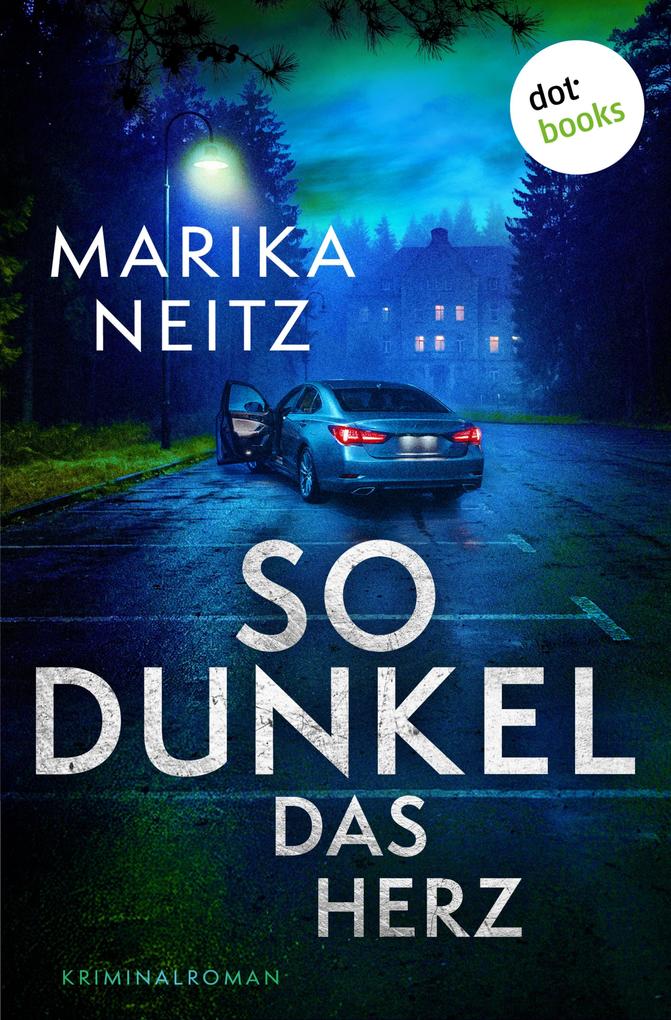 Produktbild: So dunkel das Herz | Marika Neitz