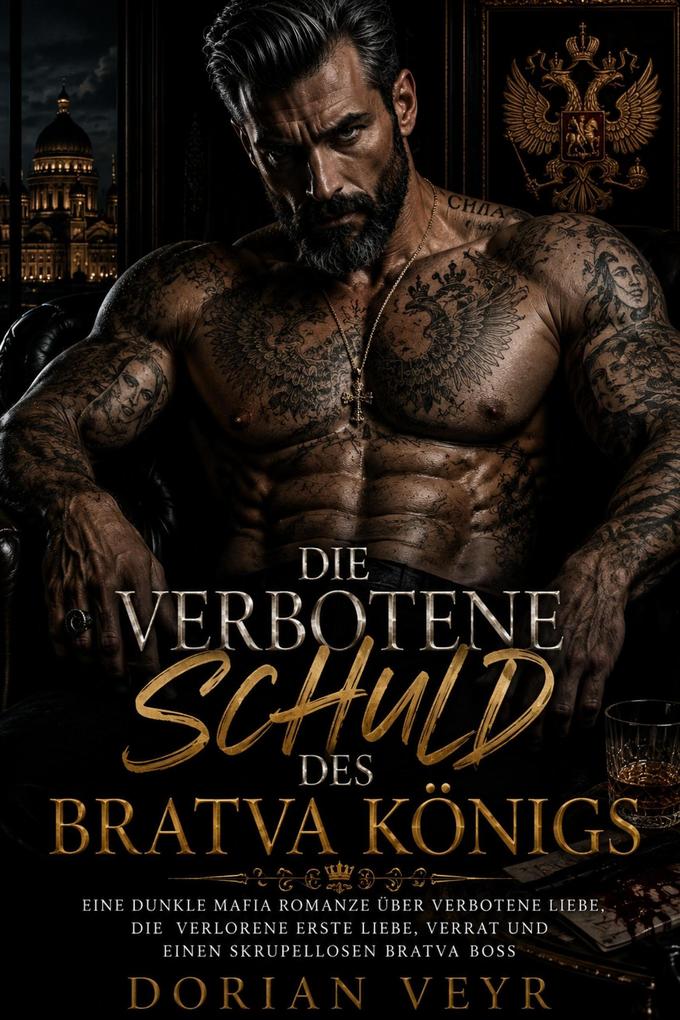 Produktbild: DIE VERBOTENE SCHULD DES BRATVA KÖNIGS | Dorian Veyr
