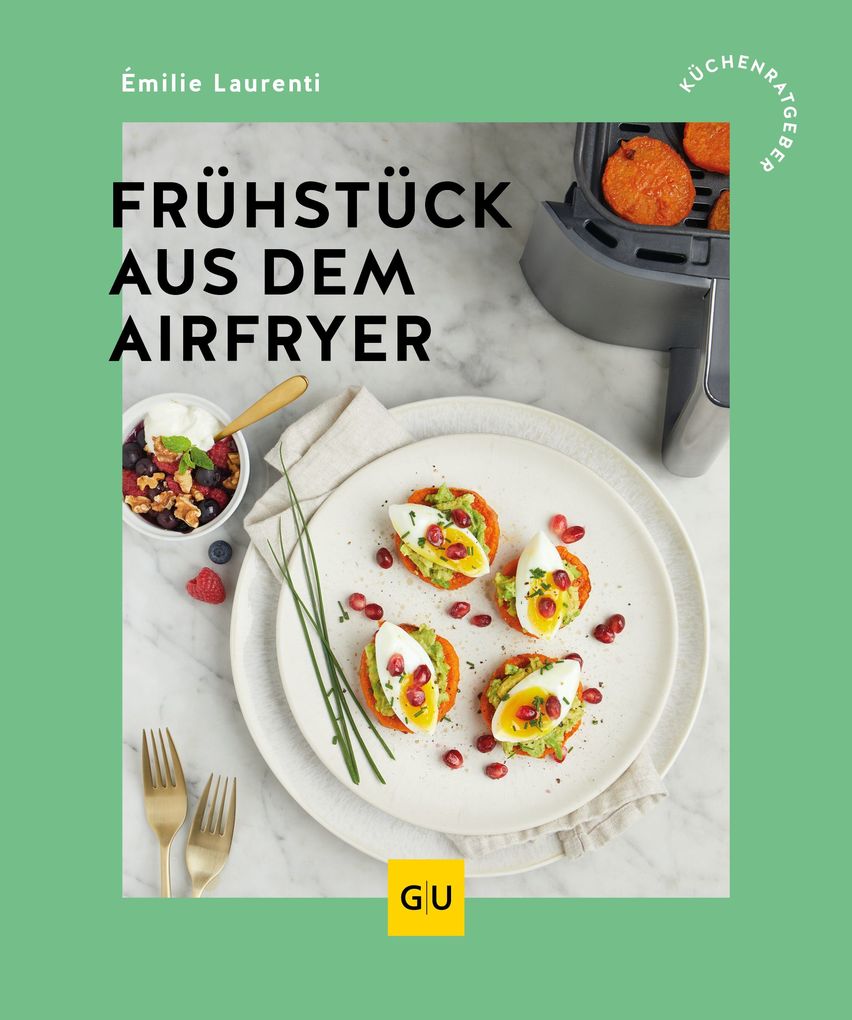 Weitere Ansicht: Frühstück aus dem Airfryer | Émilie Laurenti