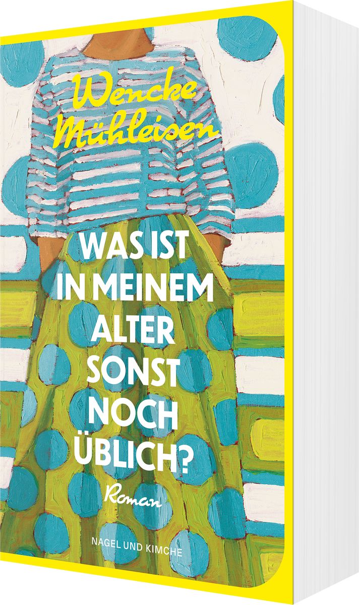 Weitere Ansicht: Was ist in meinem Alter sonst noch üblich? | Wencke Mühleisen